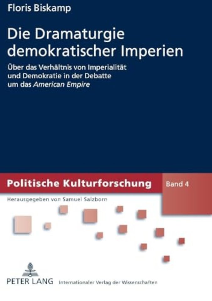 Die Dramaturgie demokratischer Imperien
