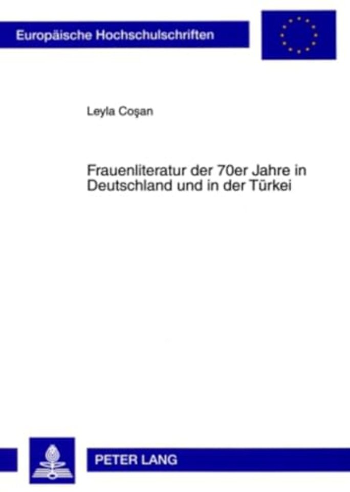 Frauenliteratur Der 70er Jahre in Deutschland Und in Der Tuerkei