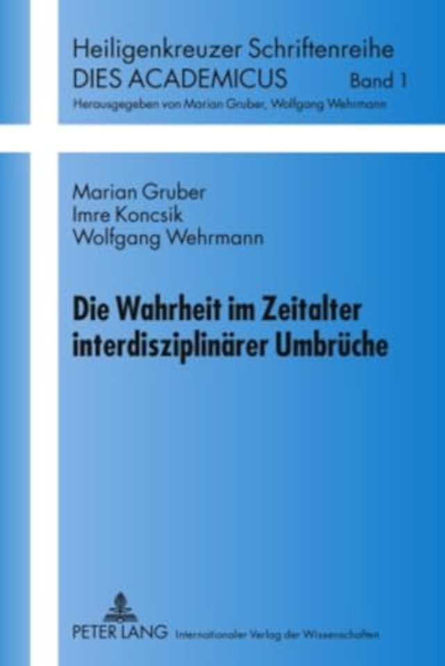 Die Wahrheit Im Zeitalter Interdisziplinaerer Umbrueche