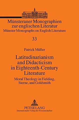 Latitudinarianism and Didacticism in Eighteenth-Century Literature