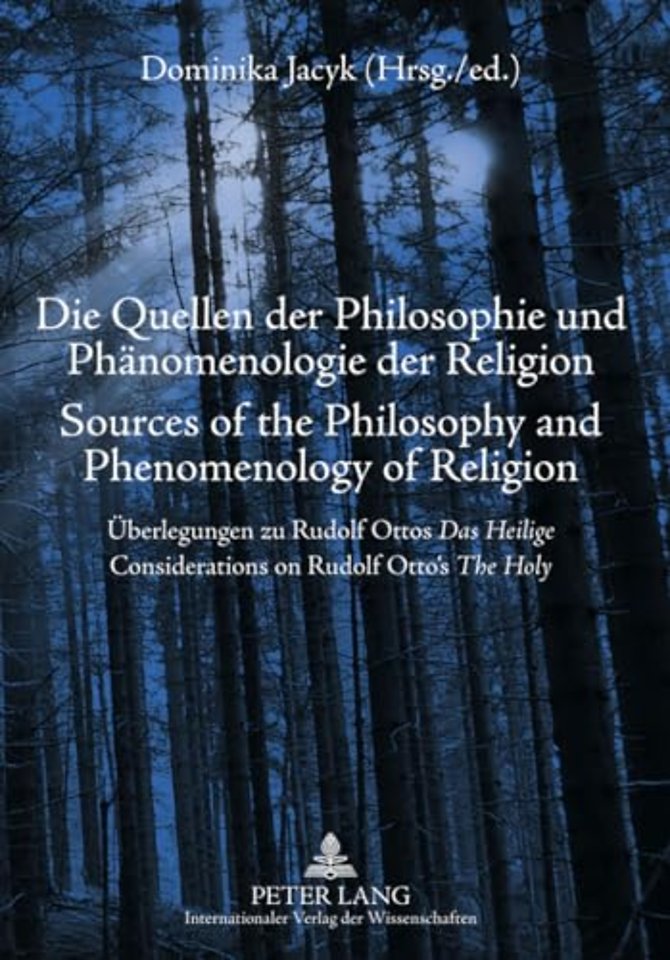 Die Quellen der Philosophie und Phaenomenologie der Religion- Sources of the Philosophy and Phenomenology of Religion