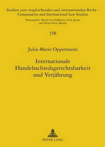 Internationale Handelsschiedsgerichtsbarkeit Und Verjaehrung