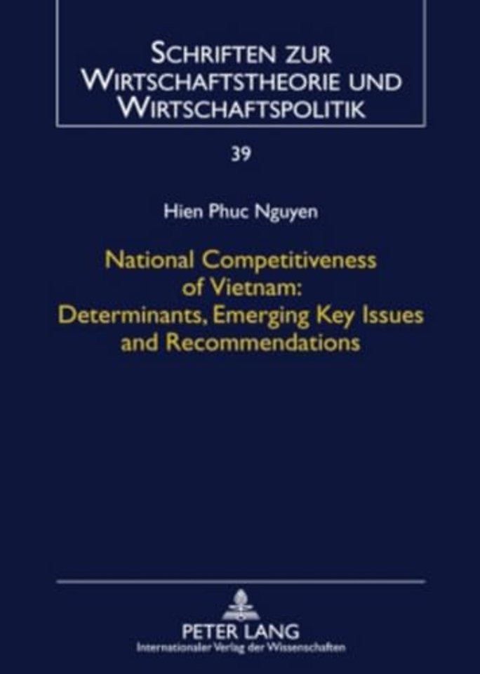 National Competitiveness of Vietnam: Determinants, Emerging Key Issues and Recommendations