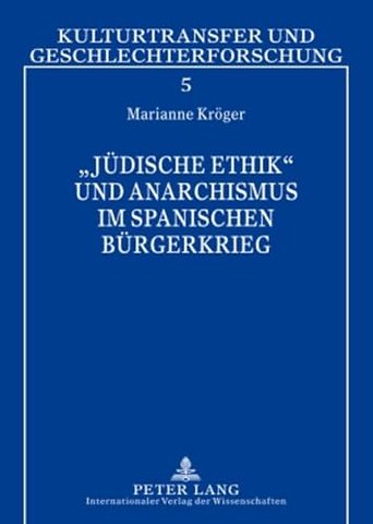 "judische Ethik" Und Anarchismus Im Spanischen Burgerkrieg