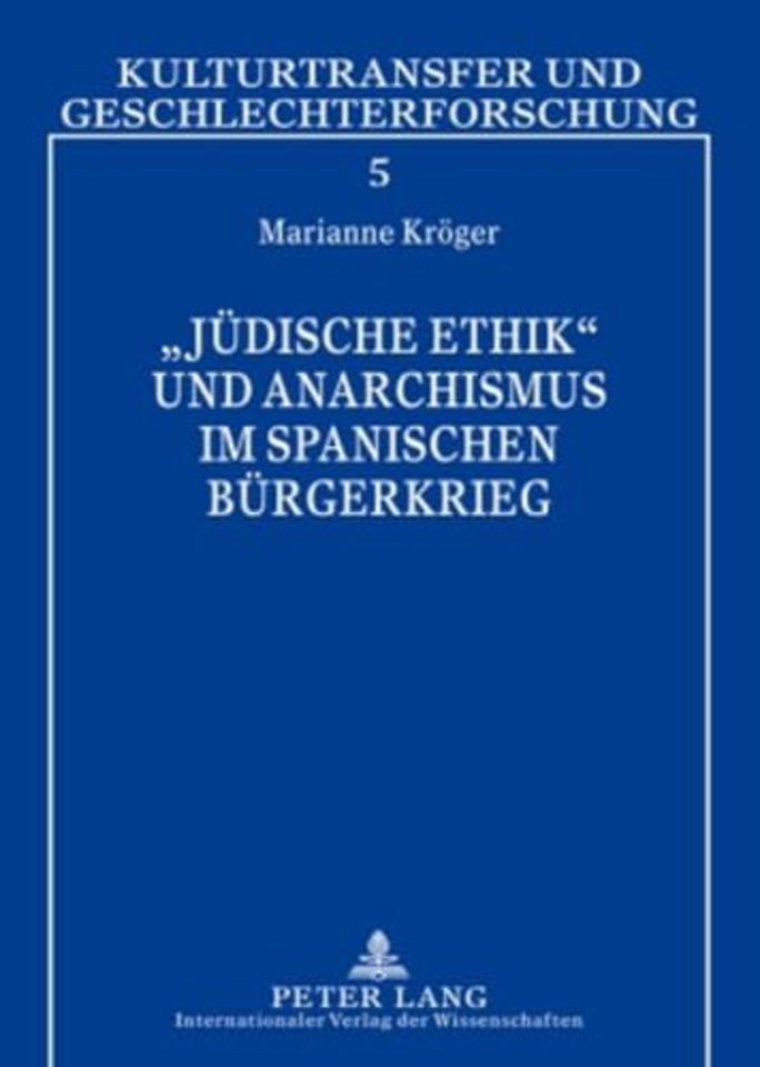 "judische Ethik" Und Anarchismus Im Spanischen Burgerkrieg