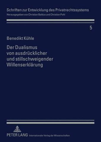 Der Dualismus Von Ausdruecklicher Und Stillschweigender Willenserklaerung