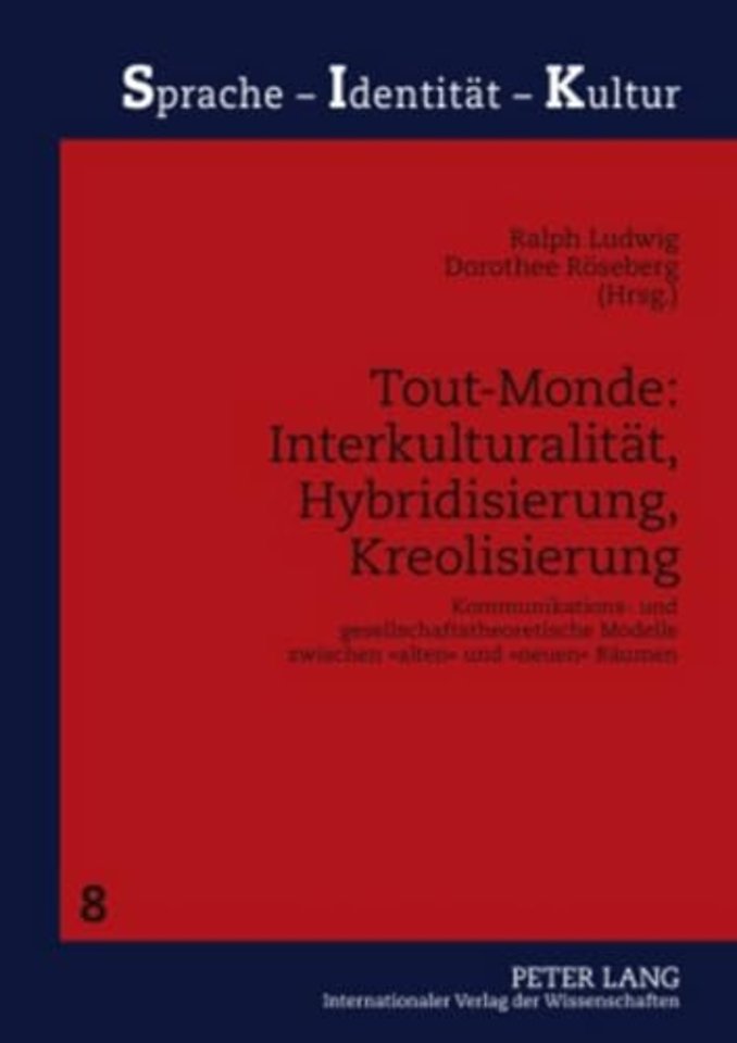 Tout-Monde: Interkulturalitaet, Hybridisierung, Kreolisierung