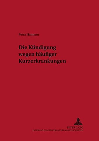 Die Kuendigung Wegen Haeufiger Kurzerkrankungen