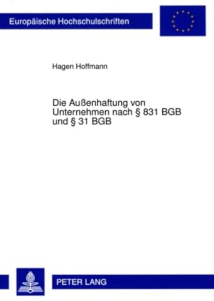 Die Außenhaftung Von Unternehmen Nach § 831 Bgb Und § 31 Bgb