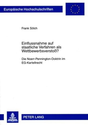 Einflussnahme Auf Staatliche Verfahren ALS Wettbewerbsverstoß?