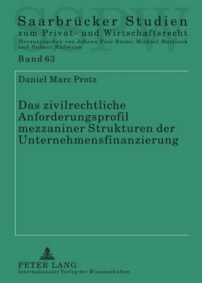 Das Zivilrechtliche Anforderungsprofil Mezzaniner Strukturen Der Unternehmensfinanzierung