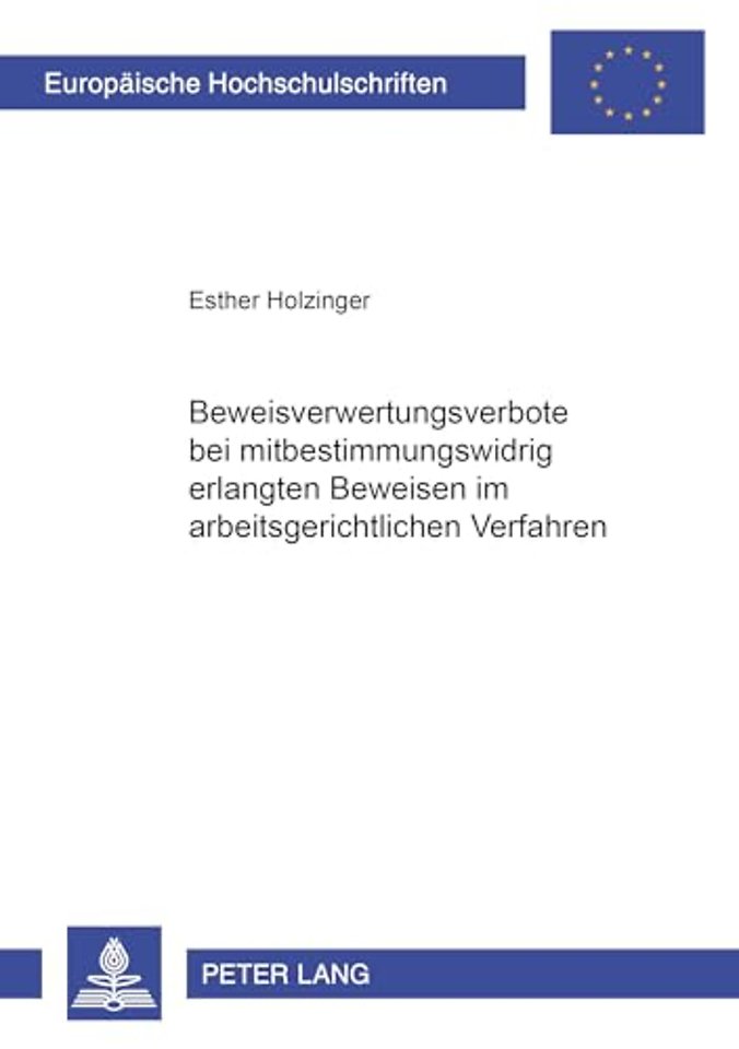 Beweisverwertungsverbote Bei Mitbestimmungswidrig Erlangten Beweisen Im Arbeitsgerichtlichen Verfahren