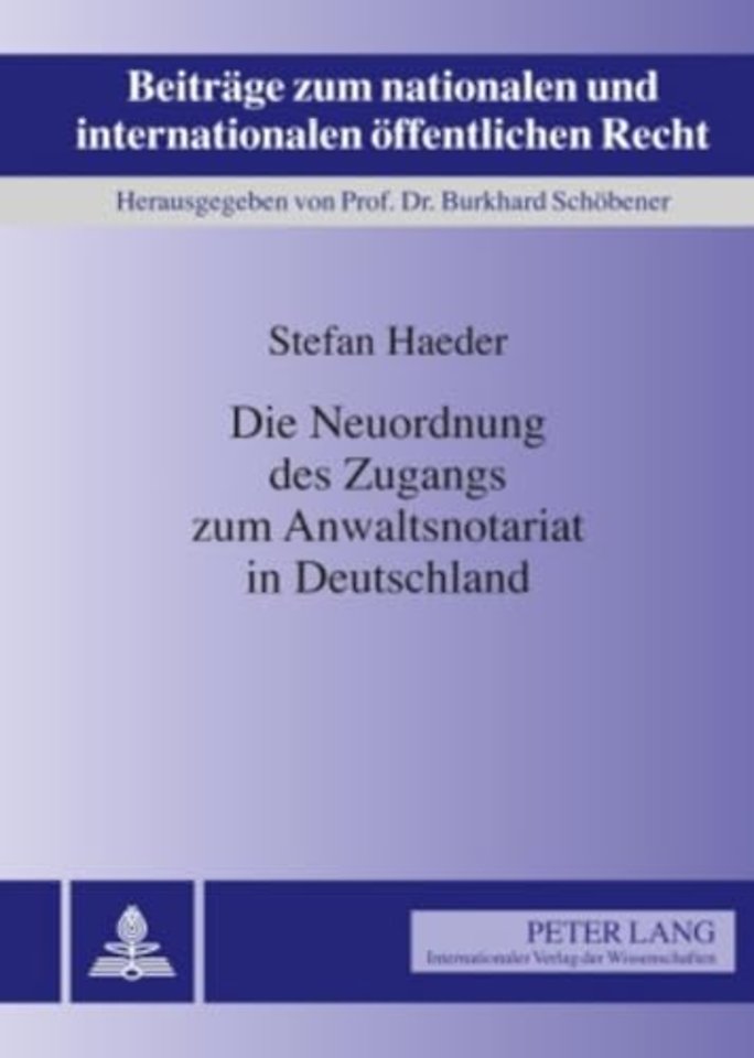 Die Neuordnung Des Zugangs Zum Anwaltsnotariat in Deutschland