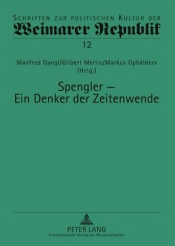 Spengler - Ein Denker Der Zeitenwende