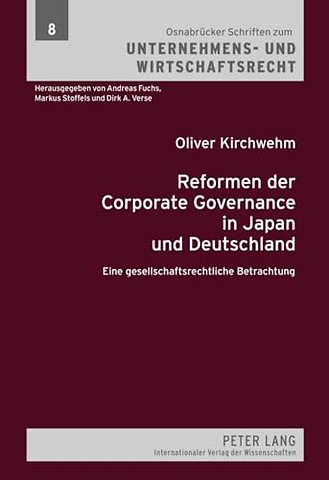 Reformen Der Corporate Governance in Japan Und Deutschland