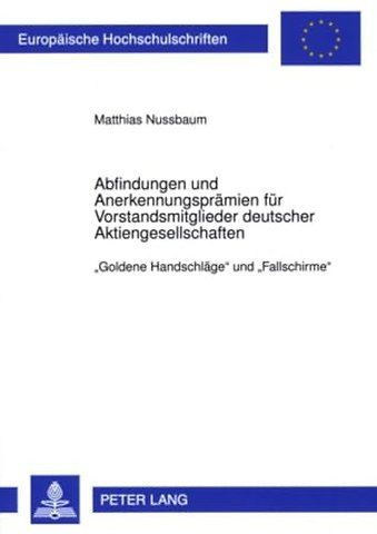 Abfindungen Und Anerkennungspraemien Fuer Vorstandsmitglieder Deutscher Aktiengesellschaften