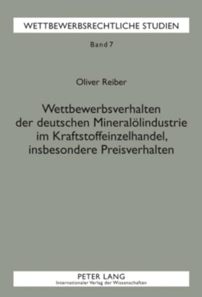 Wettbewerbsverhalten Der Deutschen Mineraloelindustrie Im Kraftstoffeinzelhandel, Insbesondere Preisverhalten