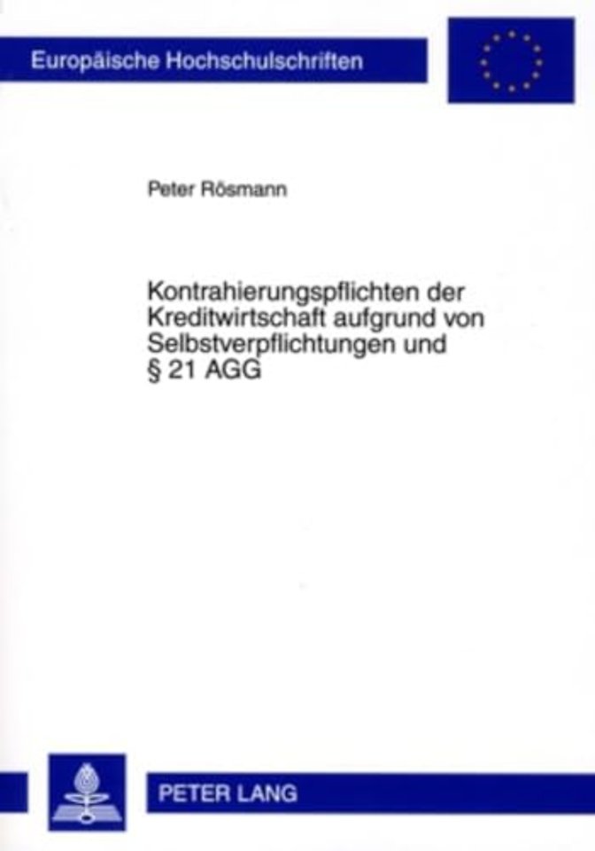 Kontrahierungspflichten Der Kreditwirtschaft Aufgrund Von Selbstverpflichtungen Und § 21 Agg