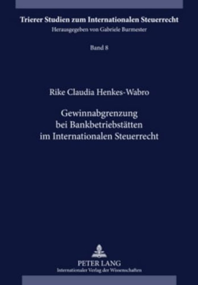 Gewinnabgrenzung Bei Bankbetriebsstaetten Im Internationalen Steuerrecht