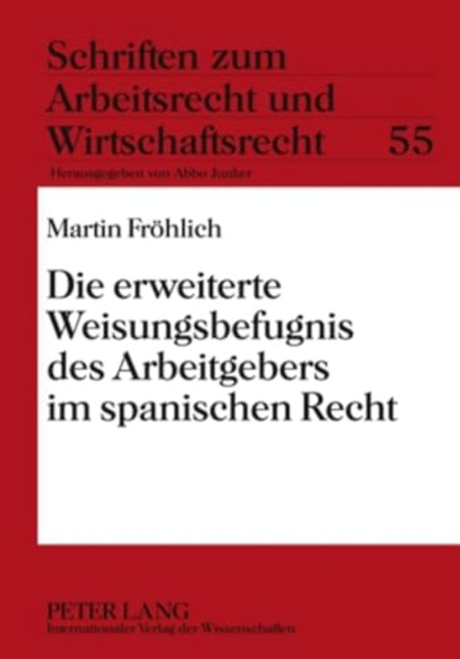 Die Erweiterte Weisungsbefugnis Des Arbeitgebers Im Spanischen Recht