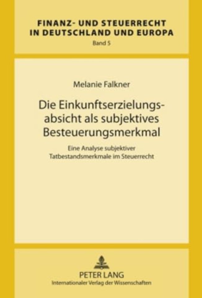 Die Einkunftserzielungsabsicht ALS Subjektives Besteuerungsmerkmal