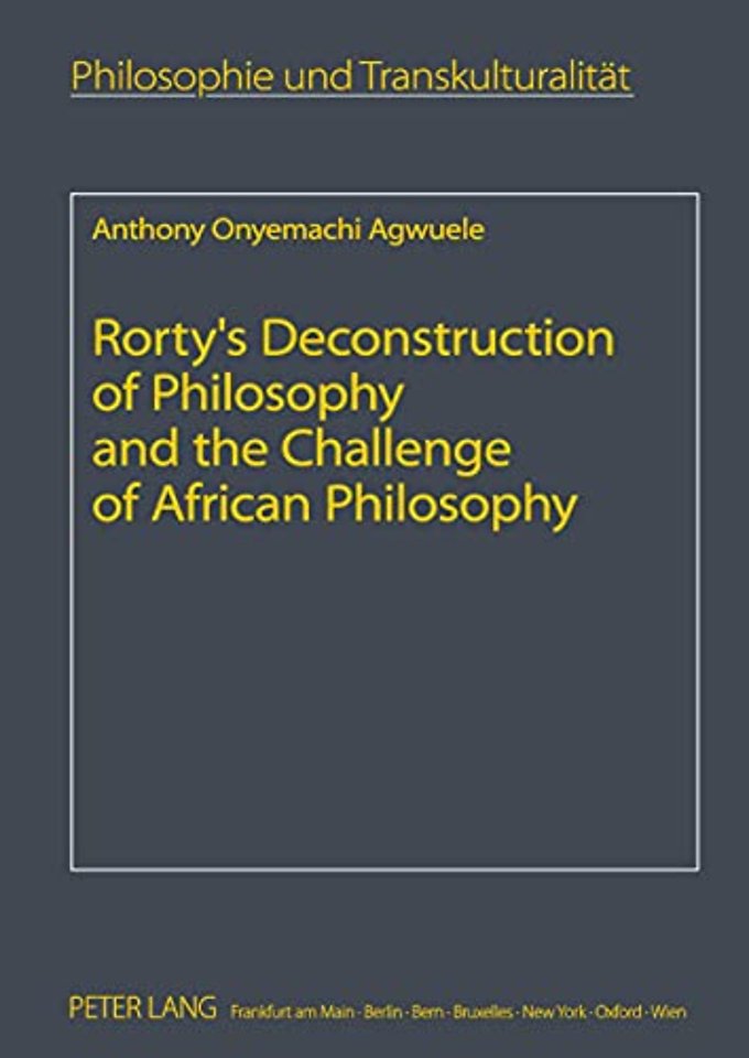 Rorty’s Deconstruction of Philosophy and the Challenge of African Philosophy