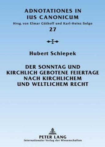 Der Sonntag Und Kirchlich Gebotene Feiertage Nach Kirchlichem Und Weltlichem Recht