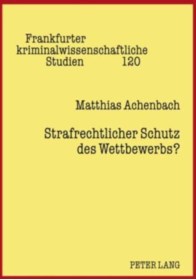 Strafrechtlicher Schutz Des Wettbewerbs?