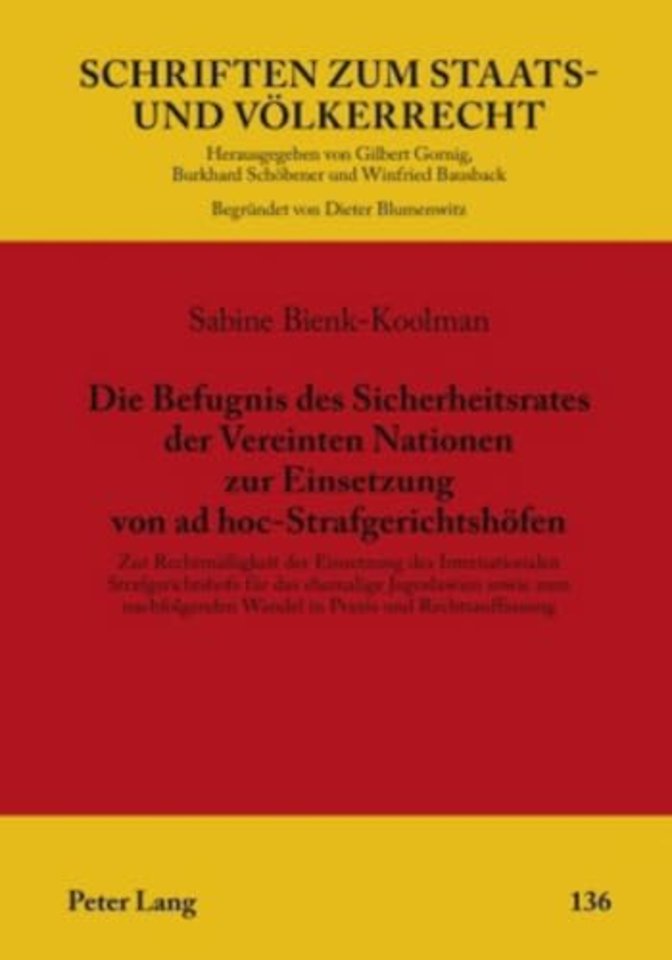 Die Befugnis Des Sicherheitsrates Der Vereinten Nationen Zur Einsetzung Von Ad Hoc-Strafgerichtshoefen