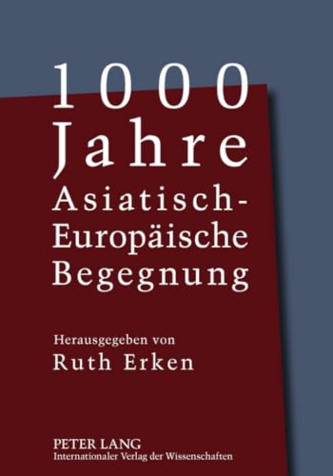 1000 Jahre Asiatisch-Europaeische Begegnung