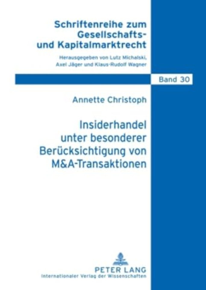 Insiderhandel Unter Besonderer Beruecksichtigung Von M&a-Transaktionen