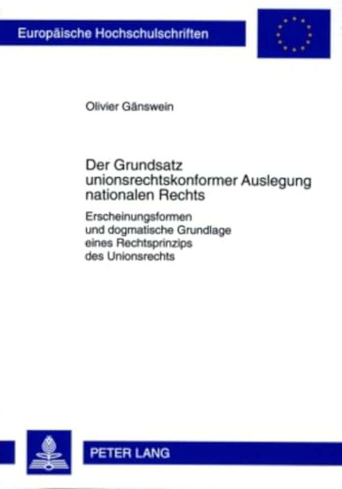 Der Grundsatz Unionsrechtskonformer Auslegung Nationalen Rechts