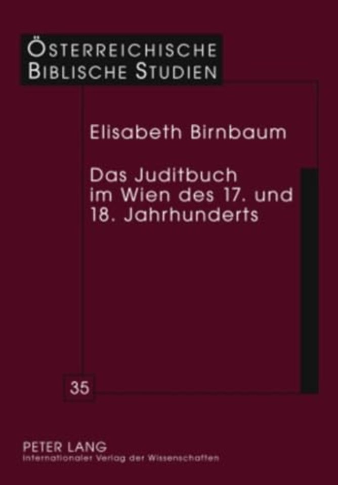 Das Juditbuch Im Wien Des 17. Und 18. Jahrhunderts