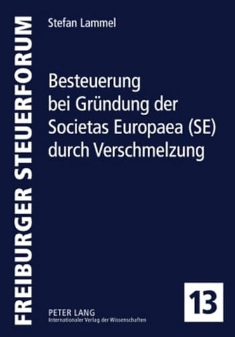 Besteuerung Bei Gruendung Der Societas Europaea (Se) Durch Verschmelzung