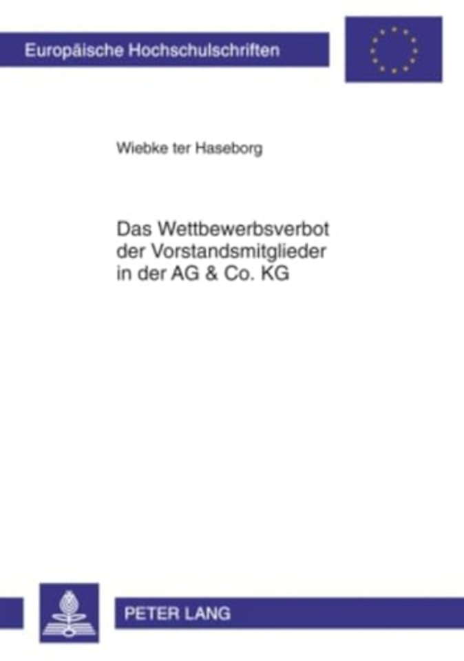 Das Wettbewerbsverbot Der Vorstandsmitglieder in Der AG & Co. Kg