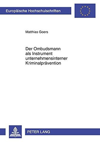 Der Ombudsmann ALS Instrument Unternehmensinterner Kriminalpraevention
