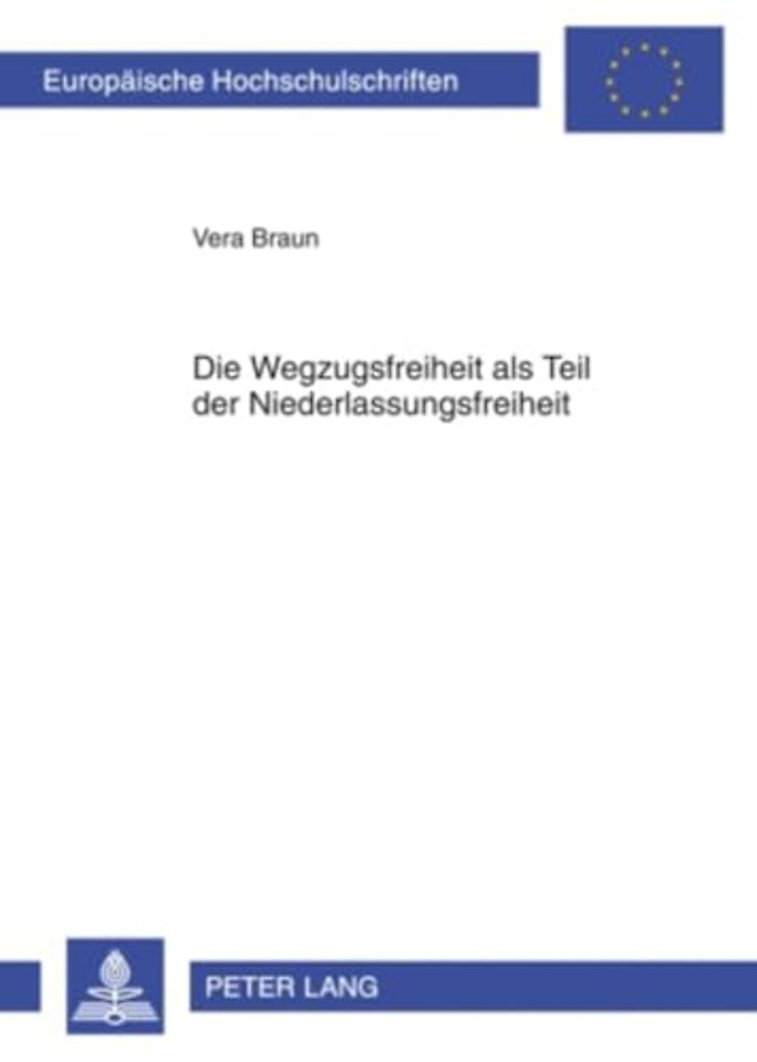 Die Wegzugsfreiheit ALS Teil Der Niederlassungsfreiheit