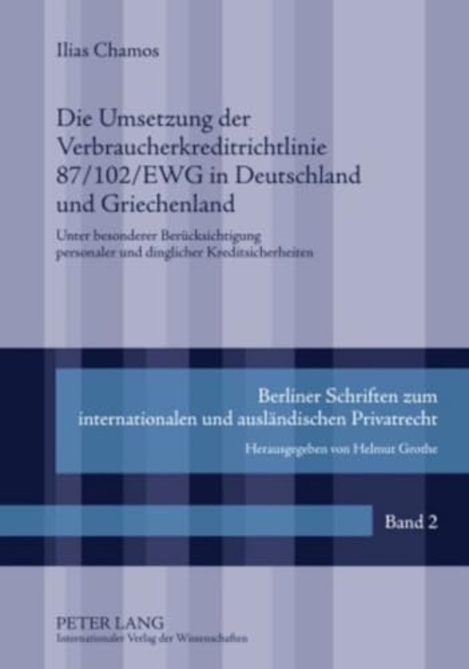 Die Umsetzung Der Verbraucherkreditrichtlinie 87/102/Ewg in Deutschland Und Griechenland