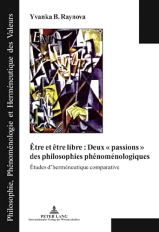 Etre Et Etre Libre: Deux « Passions » Des Philosophies Phenomenologiques