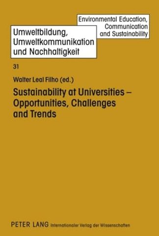Sustainability at Universities - Opportunities, Challenges and Trends