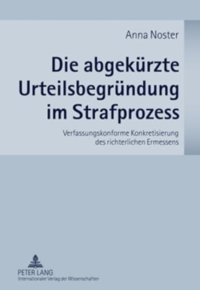 Die Abgekuerzte Urteilsbegruendung Im Strafprozess
