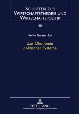 Zur Oekonomie Politischer Systeme