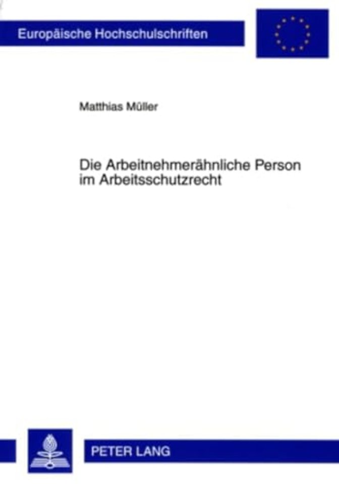 Die Arbeitnehmeraehnliche Person Im Arbeitsschutzrecht