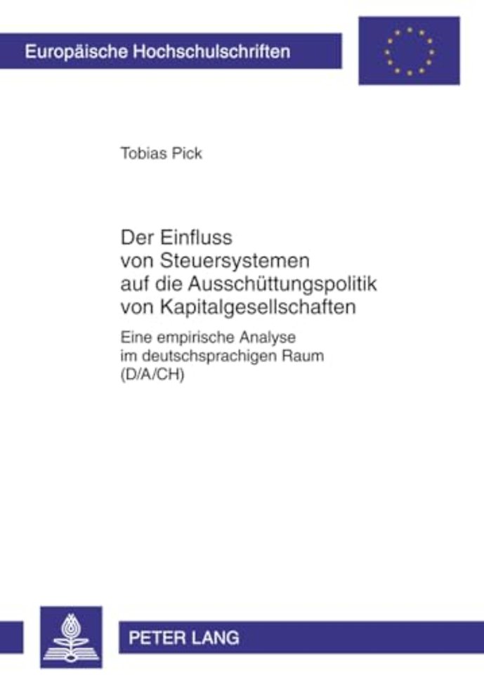 Der Einfluss Von Steuersystemen Auf Die Ausschuettungspolitik Von Kapitalgesellschaften