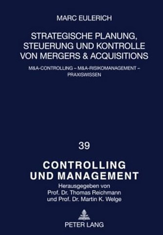 Strategische Planung, Steuerung Und Kontrolle Von Mergers & Acquisitions