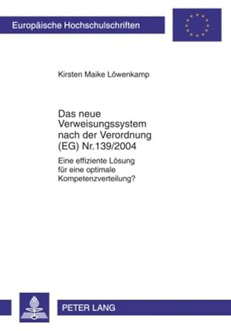 Das Neue Verweisungssystem Nach Der Verordnung (Eg) Nr. 139/2004