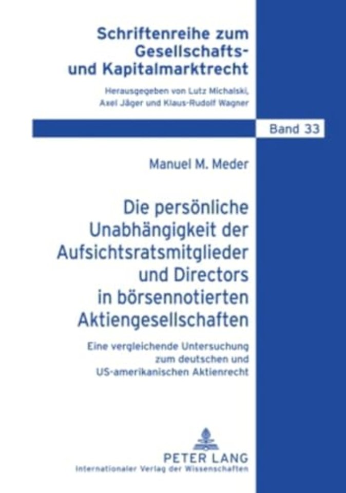 Die Persoenliche Unabhaengigkeit Der Aufsichtsratsmitglieder Und Directors in Boersennotierten Aktiengesellschaften