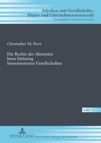Die Rechte Der Aktionaere Beim Delisting Boersennotierter Gesellschaften