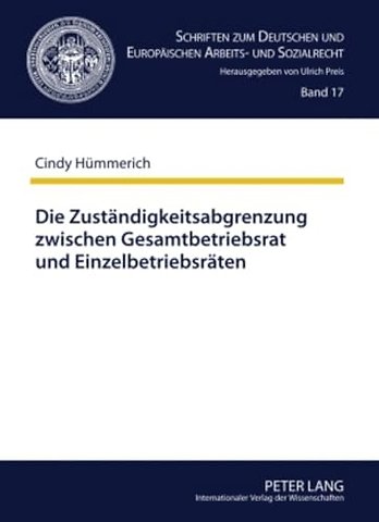 Die Zustaendigkeitsabgrenzung Zwischen Gesamtbetriebsrat Und Einzelbetriebsraeten