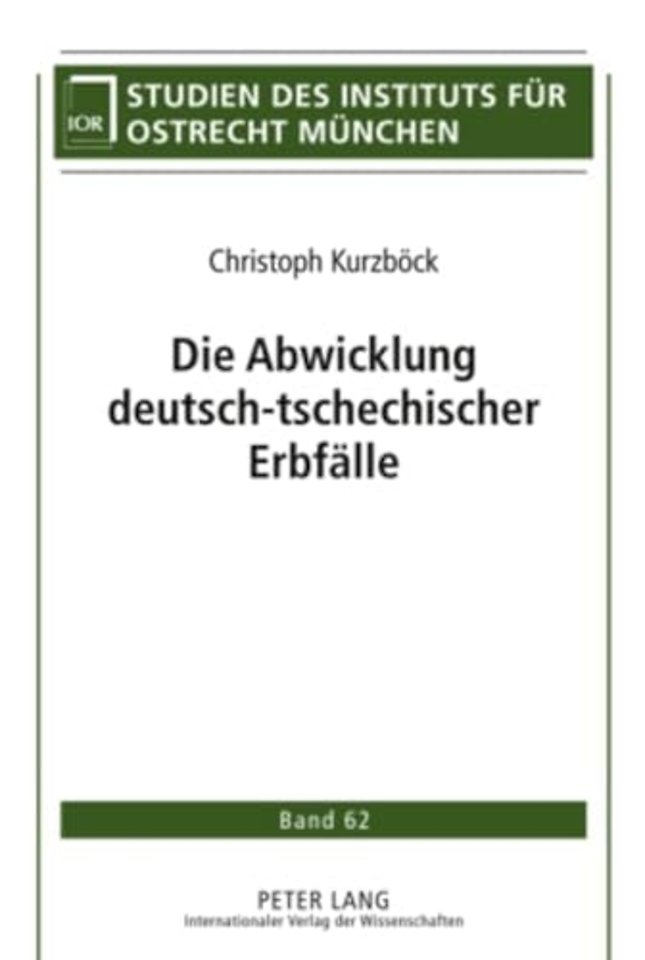 Die Abwicklung Deutsch-Tschechischer Erbfaelle